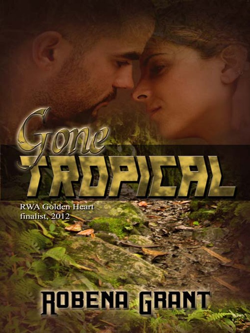 Title details for Gone Tropical by Robena Grant - Available